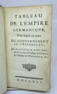Tableau de l'Empire Germanique, dans lequel on traite du Gouvernement de l'Allemagne ; des Électeurs & de leurs droits ; des Princes & Collèges de l'Empire ; de l'Election de l'Empereur, & Partie II : Bulle d'or ou constitution de l'Empereur Charles IV