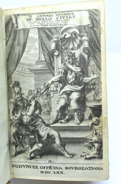 M. Annaei Lucani, de bello civili. Pharsale de Lucain. LUCAIN, LUCANUS (Annaeus), LUCAN, SCHREVEL (Cornelis), GROTIUS (Hugo), FARNABY (Thomas), MAY ...