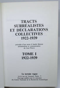 Tracts surréalistes et déclarations collectives. 1922-1969
