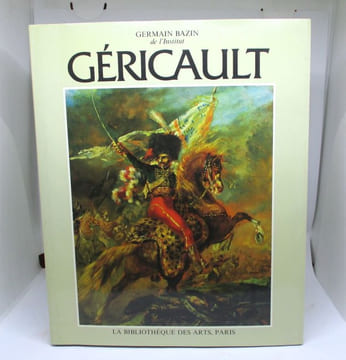 Théodore Géricault. Etude critique, documents et catalogue raisonné.Tome III. La Gloire de l'Empire et la première Réstauration : étude critique et ...