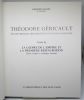 Théodore Géricault. Etude critique, documents et catalogue raisonné.Tome III. La Gloire de l'Empire et la première Réstauration : étude critique et ...