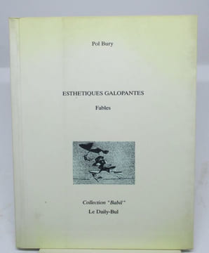Esthétiques galopantes. Fables. BURY (Pol)