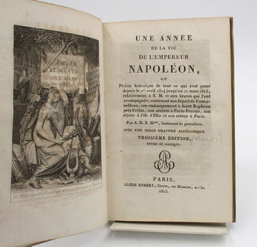 Une année de la vie de l'empereur Napoléon, ou Précis historique de tout ce qui s'est passé depuis le 1er avril 1814 jusqu'au 21 mars 1815, ...