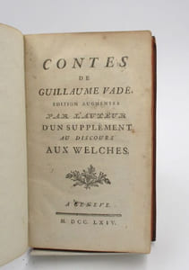 Contes de Guillaume Vadé. Edition augmentée par l'auteur d'un supplément au discours aux Welches