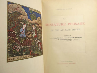 La Miniature persane du XIIe au XVIIe siècle. Ouvrage accompagné de la reproduction  de 193 miniatures dont deux en couleurs.