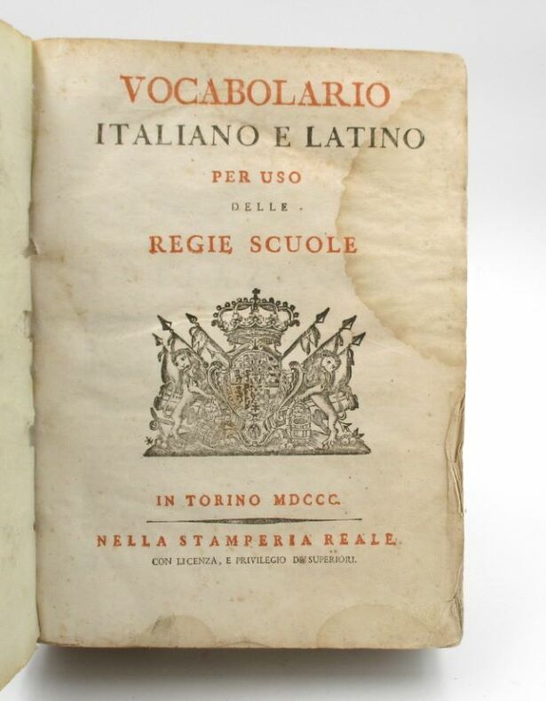 VOCABOLARIO ITALIANO E Latino Per Uso Delle Regie Scuole di Torino