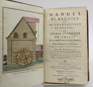 Manuel du meunier et du charpentier de moulins, ou Abrégé classique du traité de la mouture par économie.Mémoires sur les avantages de la mouture économique et du commerce des farines.L'Art de faire le vin rouge, contenant les premiers procédés publiés par l'auteur, et les nouveaux qu'il a imaginés depuis ...