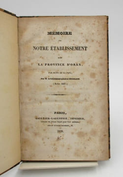 Mémoire sur notre établissement dans la province d'Oran, par suite de la paix. BUGEAUD (Thomas Robert, maréchal)