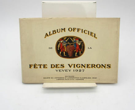Album officiel de la Fête des Vignerons. Vevey 1927. undefined