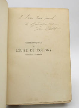 Correspondance de Louise de Coligny, princesse d'Orange (1555-1620). undefined