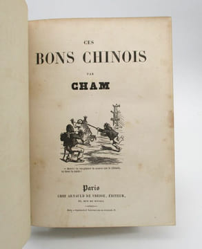 Ces Bons Chinois [suivi de :] Charges parisiennes [suivi de :] Croquis variés  [suivi de :] Folies parisiennes. CHAM; DAUMIER (Honoré)