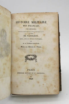 Histoire militaire des Français, par campagnes, depuis le commencement de la Révolution jusqu'à la fin du règne de Napoléon.. BEAUVAIS (Général ...