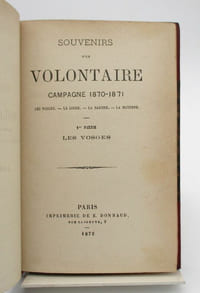 Souvenirs d'un volontaire. Campagne 1870-1871. 1ère partie les Vosges