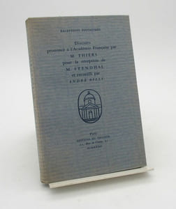 Discours prononcés à l'Académie française par M. Thiers pour la réception de M. Stendhal et recueilli par André Billy