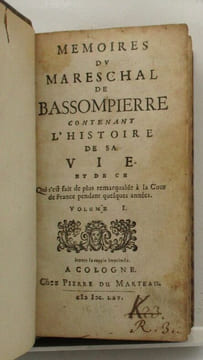 Mémoire du maréchal de Bassompierre contenant l'histoire de sa vie et de ce qui s'est fait de remarquable à la Cour de France pendant quelques années. ...
