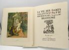 La Vie des dames galantes. BRANTÔME (Pierre de Bourdeilles, abbé de)