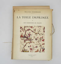 La Toile imprimée et les indiennes de traite. 