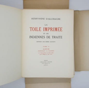 La Toile imprimée et les indiennes de traite. . ALLEMAGNE (Henry-René d')