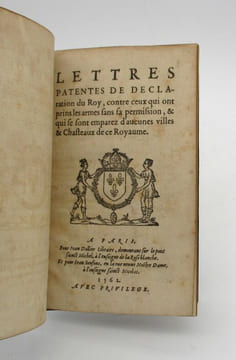 Lettres patentes de déclaration du Roy, contre ceux qui ont pris les armes sans sa permission, & qui se sont emparez d'aucunes villes & Chasteaux de ...
