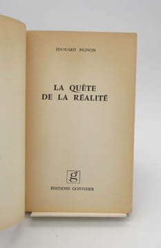 La Quête de la Réalité. La Réflexion d'un peintre sur le sens actuel de la création. PIGNON (Édouard)