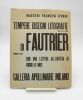 Tempere, disegni, litografie dal '28 a oggi di Fautrier . [FAUTRIER (Jean)]; LE NOCI (Guido)