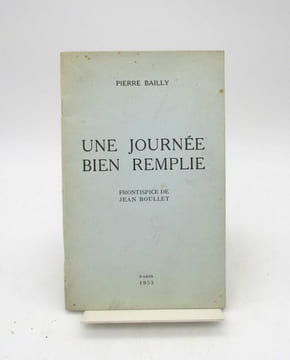 Une Journée bien remplie. BAILLY (Pierre)