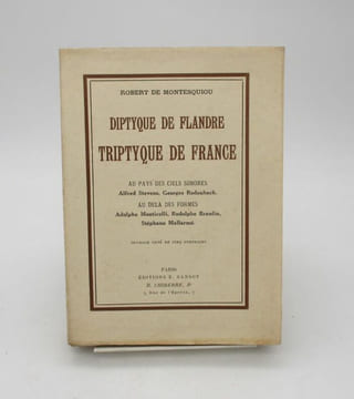 Diptyque de Flandre, Triptyque de France. MONTESQUIOU (Robert de)