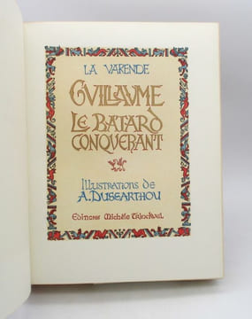 Guillaume le Bâtard conquérant. LA VARENDE (Jean de); DUSSARTHOU (André)