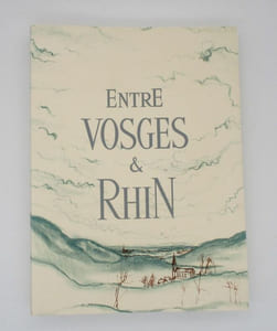Entre Vosges & Rhin. Le Pays de l'Ill