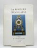 La Pendule française. 2ème partie : Du Louis XVI à nos jours. LEVASSEUR (H.)