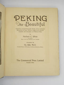 Peking the Beautiful. WHITE (Herbert C.)