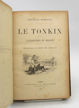 Le Tonkin. Exploration du Mékong. DUMOULIN (Stépahne)