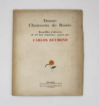Douze Chansons de Route. REYMOND (Carlos)