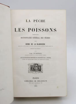 La Pêche et les Poissons - Nouveau dictionnaire général des pêches. LA BLANCHÈRE (Henri de)
