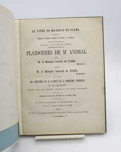 Le Titre de marquis de Flers. Plaidoiries de Me Andral pour M. le marquis Camille de Flers suivies des conclusions de M. l'avocat de la République d'Herbelot et du jugement