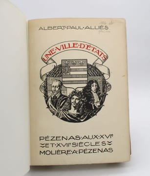 Une ville d'États Pézenas aux XVIe et XVIIe siècles Molière à Pézenas. ALLIÈS (Albert-Paul)
