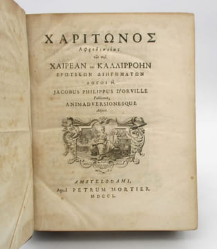 [Charitonis Aphrodisiensis amatoriarum narrationum de de Chaerea & Callirrhoe libri VIII - Roman de Chairéas et Callirhoé ]. APHRODISIAS (Chariton d')