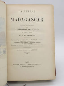La Guerre à Madagascar - Histoire anecdotique des expéditions françaises de 1885 à 1895. Tome II seul