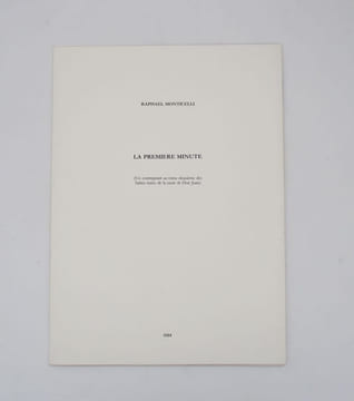 La Première Minute (Un contrepoint au tome deuxième des bribes tirées de la mort de Don Juan). MONTICELLI (Raphael); ALOCCO (Marcel)