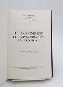 Le Gouvernement et l'Administration sous Louis XV. Dictionnaire biographique