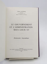 Le Gouvernement et l'Administration sous Louis XV. Dictionnaire biographique