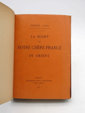 La Mort de notre chère France en Orient. LOTI (Pierre)
