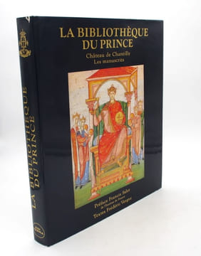 La Bibliothèque du prince. Château de Chantilly - Les Manuscrits. VERGNE (Frédéric)