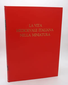 La Vita medioevale italiana nella miniatura