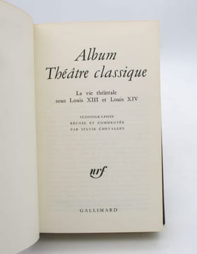 Album Théâtre classique. La Vie théâtrale sous Louis XIII et Louis XIV. CHEVALLEY (Sylvie)