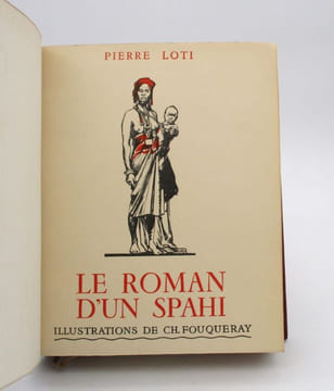 Le Roman d'un spahi. LOTI (Pierre); FOUQUERAY (Charles)