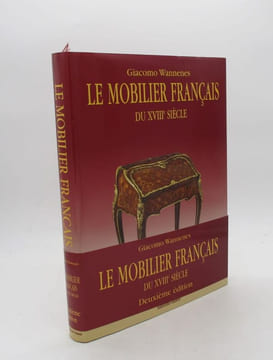 Le Mobilier français du XVIIIe siècle. WANNENES (Giacomo)