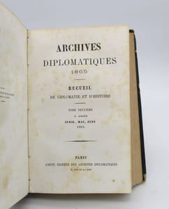 Archives diplomatiques 1865. Tome premier [suivi de:] Archives diplomatiques 1865. Tome deuxième