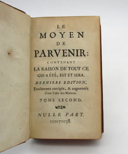 Le Moyen de parvenir : contenant la raison de tout ce qui a été, est et sera