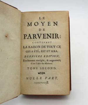 Le Moyen de parvenir : contenant la raison de tout ce qui a été, est et sera. BÉROALDE DE VERVILLE (François)